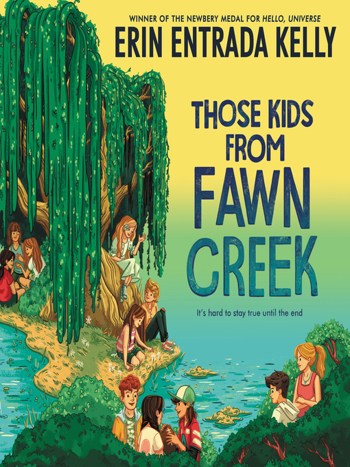 Title details for Those Kids From Fawn Creek by Erin Entrada Kelly - Wait list